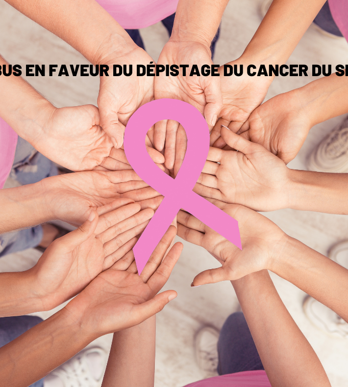 UN BUS EN FAVEUR DU DÉPISTAGE DU CANCER DU SEIN